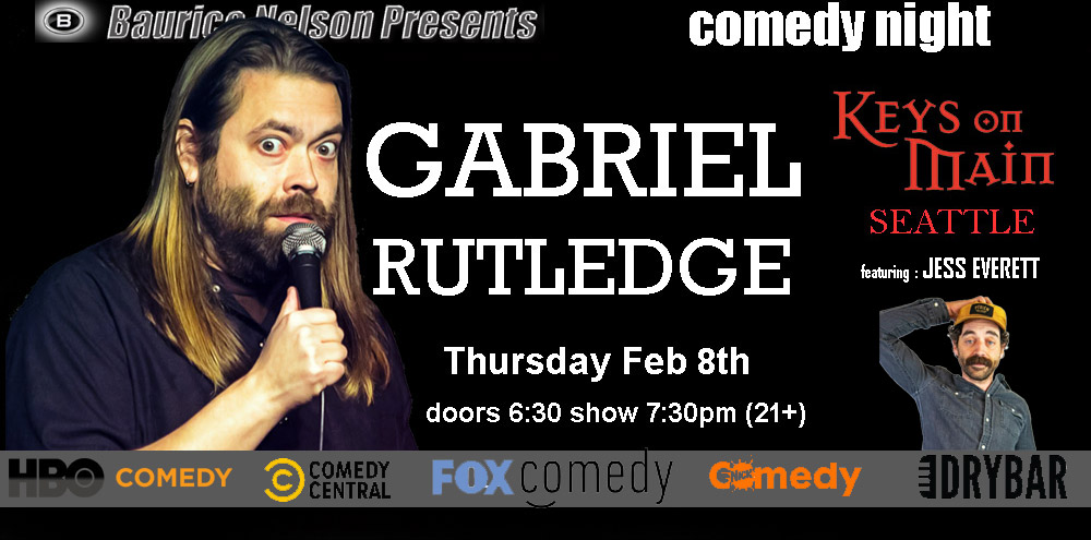 David Rutledge Comedy GABRIEL RUTLEDGE COMEDY NIGHT - Keys On Main Seattle